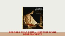 Download  GEORGES DE LA TOUR  HISTOIRE DUNE REDÉCOUVERTE Download Online