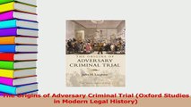 Download  The Origins of Adversary Criminal Trial Oxford Studies in Modern Legal History PDF Free