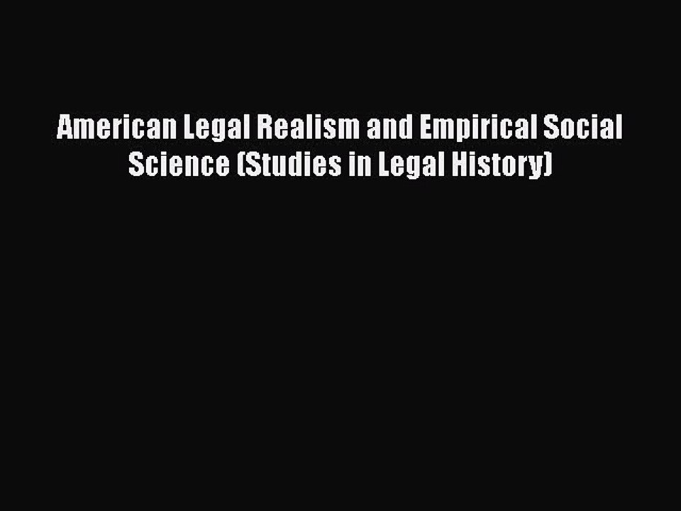 Download American Legal Realism and Empirical Social Science (Studies in Legal History)  Read