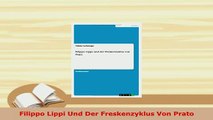 PDF  Filippo Lippi Und Der Freskenzyklus Von Prato PDF Full Ebook
