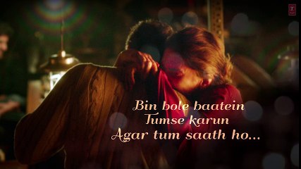 -Agar Tum Saath Ho- Song with Lyrics - Tamasha - Ranbir Kapoor, Deepika Padukone - tHE WORLD oF LYRICS?>?>