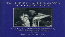 Download Ebbs and Flows of Fortune  The Life of Thomas Howard  Third Duke of Norfolk