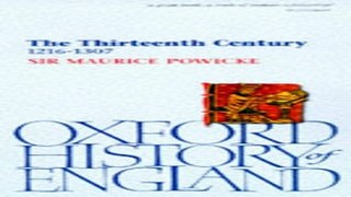 Download The Thirteenth Century  1216 1307  Oxford History of England