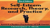 Download Self Esteem Research  Theory  and Practice  Toward a Positive Psychology of Self Esteem