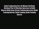 Read Body Training Box Set: 30-Minute Full Body Workout Plus 15 Effective Exercises to Build