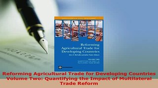 PDF  Reforming Agricultural Trade for Developing Countries Volume Two Quantifying the Impact Read Full Ebook