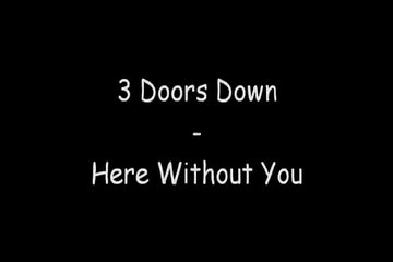 3 Doors Down - Here Without You (Lyric)