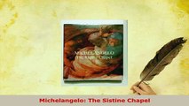 Download  Michelangelo The Sistine Chapel Read Online