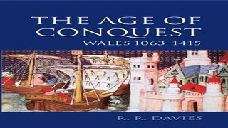 Download The Age of Conquest  Wales 1063 1415  History of Wales  v2