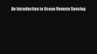 Read An Introduction to Ocean Remote Sensing Ebook Free