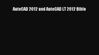 Read AutoCAD 2012 and AutoCAD LT 2012 Bible Ebook Free