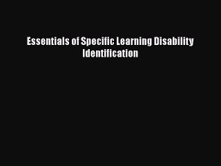 PDF Essentials of Specific Learning Disability Identification Free Books