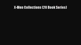 Download X-Men Collections (28 Book Series)  Read Online