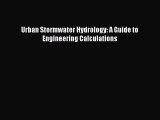 Read Urban Stormwater Hydrology: A Guide to Engineering Calculations PDF Online