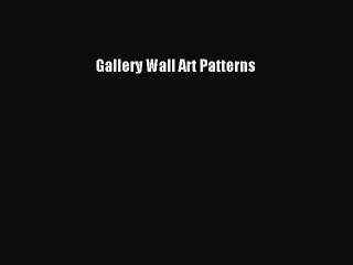 PDF Gallery Wall Art Patterns  EBook