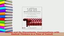 PDF  Capital and Its Discontents Conversations with Radical Thinkers in a Time of Tumult Read Full Ebook