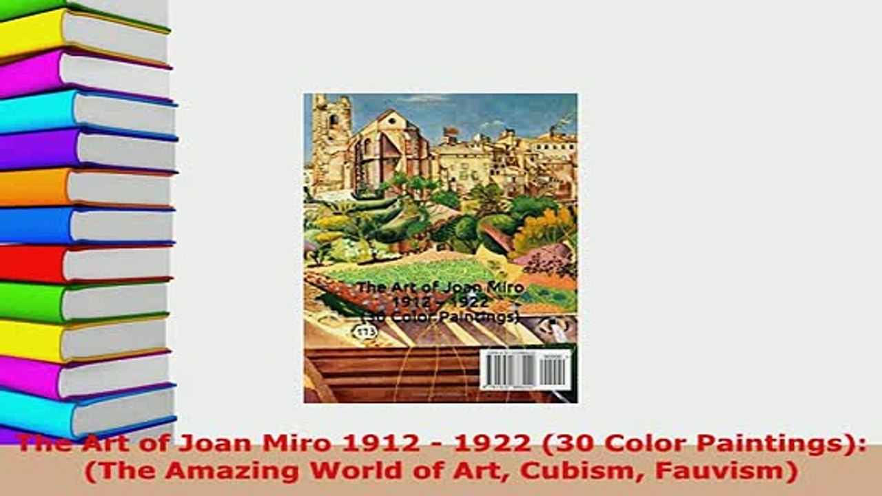 PDF  The Art of Joan Miro 1912  1922 30 Color Paintings The Amazing World of Art Cubism Ebook