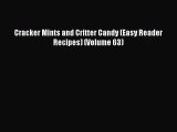 Read Cracker Mints and Critter Candy (Easy Reader Recipes) (Volume 63) Ebook Free