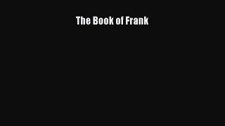 Read The Book of Frank Ebook Free