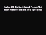 Read ‪Healing ADD: The Breakthrough Program That Allows You to See and Heal the 6 Types of