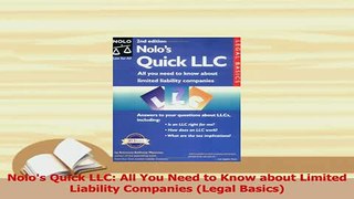 Read  Nolos Quick LLC All You Need to Know about Limited Liability Companies Legal Basics Ebook Free