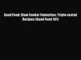 [PDF] Good Food: Slow Cooker Favourites: Triple-tested Recipes (Good Food 101) [Download] Full