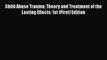 [Read book] Child Abuse Trauma: Theory and Treatment of the Lasting Effects: 1st (First) Edition