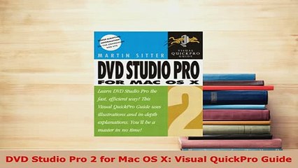 PDF  DVD Studio Pro 2 for Mac OS X Visual QuickPro Guide  Read Online
