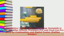 Download  Farbkorrektur in Film und Compositing Komplett in Farbe Mit After Effects Premiere Pro  EBook