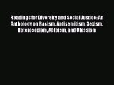 Read Readings for Diversity and Social Justice: An Anthology on Racism Antisemitism Sexism