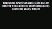 [Read book] Empowering Survivors of Abuse: Health Care for Battered Women and Their Children