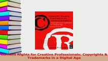 Read  Content Rights for Creative Professionals Copyrights  Trademarks in a Digital Age Ebook Free