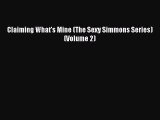 PDF Claiming What's Mine (The Sexy Simmons Series) (Volume 2)  EBook