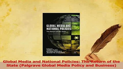 PDF  Global Media and National Policies The Return of the State Palgrave Global Media Policy Read Online