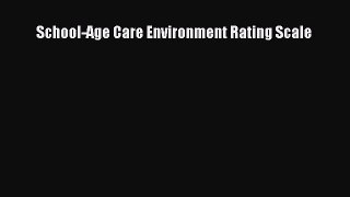 Read School-Age Care Environment Rating Scale Ebook Free