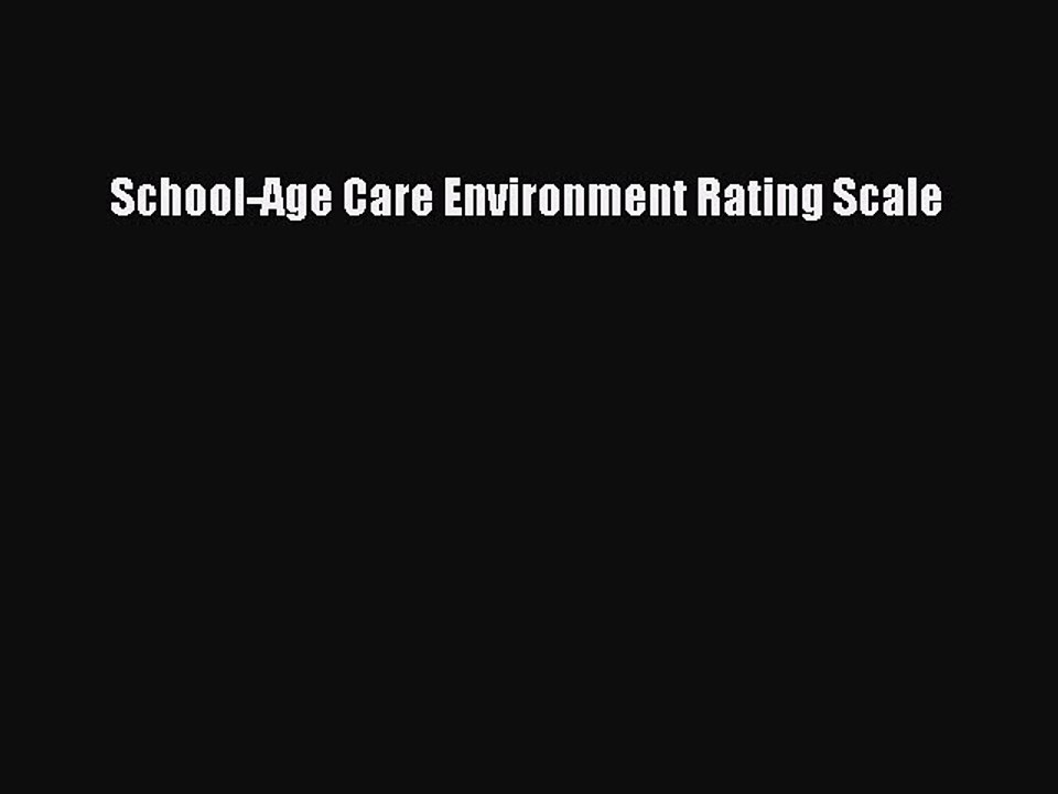 Read School-Age Care Environment Rating Scale Ebook Free