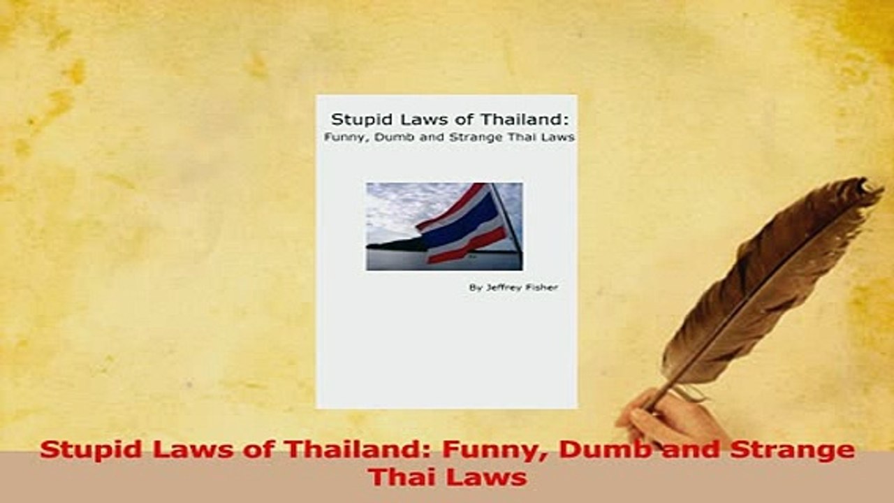 PDF  Stupid Laws of Thailand Funny Dumb and Strange Thai Laws Read Full Ebook