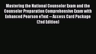 Read Mastering the National Counselor Exam and the Counselor Preparation Comprehensive Exam