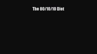Download The 80/10/10 Diet Free Books