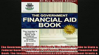 READ book  The Government Financial Aid Book The Insiders Guide to State  Federal Government  FREE BOOOK ONLINE