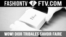The Making Of Dior Tribales Savoir Faire | FTV.com