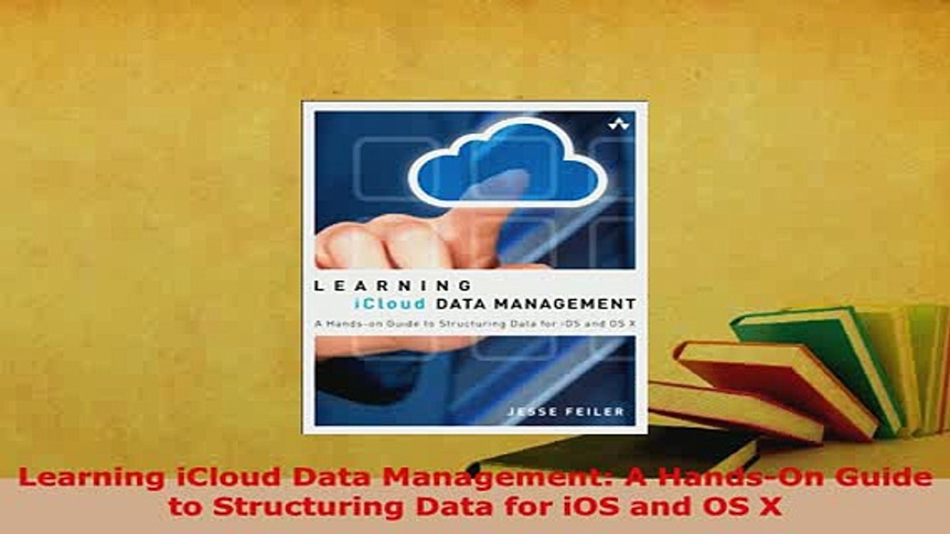 PDF  Learning iCloud Data Management A HandsOn Guide to Structuring Data for iOS and OS X Free Books