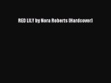 [PDF] RED LILY by Nora Roberts [Hardcover] [Download] Online