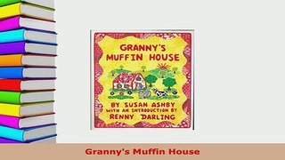 PDF  Grannys Muffin House Read Full Ebook