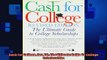 FREE DOWNLOAD  Cash For College Rev Ed The Ultimate Guide To College Scholarships  DOWNLOAD ONLINE