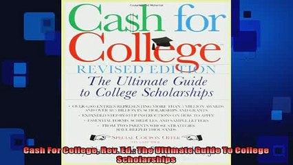 FREE DOWNLOAD  Cash For College Rev Ed The Ultimate Guide To College Scholarships  DOWNLOAD ONLINE