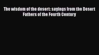 [Read book] The wisdom of the desert: sayings from the Desert Fathers of the Fourth Century
