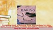 PDF  Complete Book of Baking Over 400 recipes for pies tarts buns muffins cookies and cakes Download Online