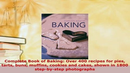 Télécharger la video: PDF  Complete Book of Baking Over 400 recipes for pies tarts buns muffins cookies and cakes Download Online