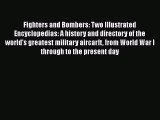 Read Fighters and Bombers: Two Illustrated Encyclopedias: A history and directory of the world's